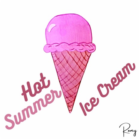 Hot Summer Ice Cream ft. Th3 Emma | Boomplay Music