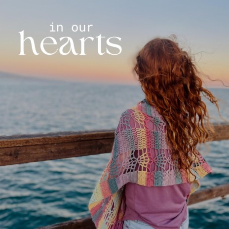 In Our Hearts | Boomplay Music