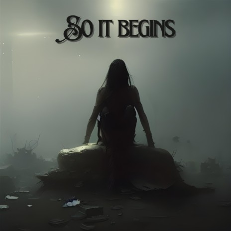 So It Begins | Boomplay Music