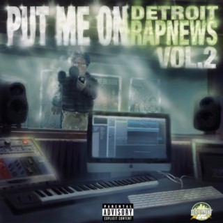 Put Me On Detroit Rap News, Vol. 2