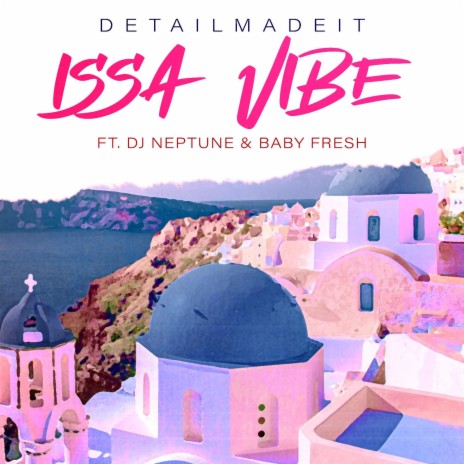 Issa Vibe ft. DJ Neptune & BabyFresh | Boomplay Music