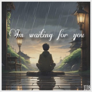 I'm waiting for you