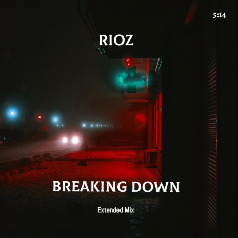 Breaking Down (Extended Mix)