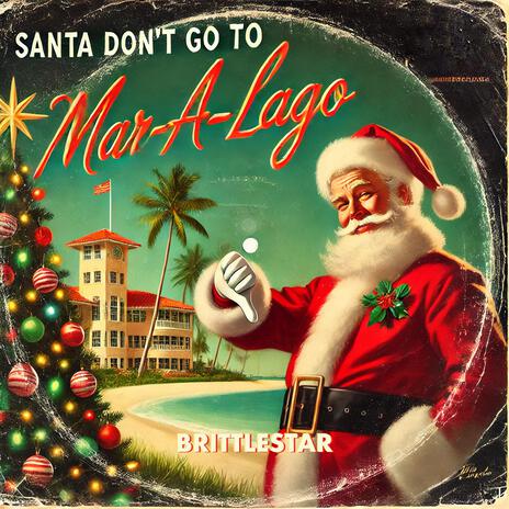 Santa Don't Go To Mar-a-Lago | Boomplay Music