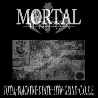 Total Blackene-Death-effn-Grind-C.O.R.E. lyrics | Boomplay Music