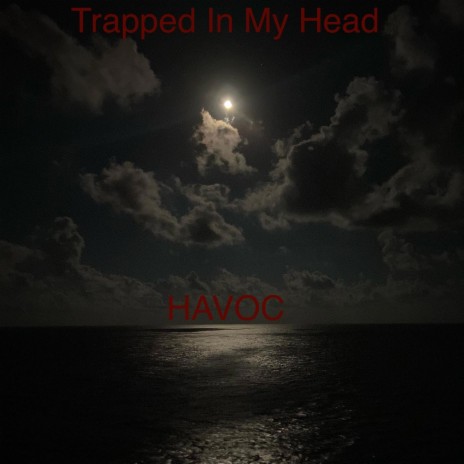 Trapped In My Head | Boomplay Music