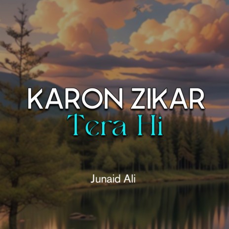 Karon Zikar Tera Hi | Boomplay Music