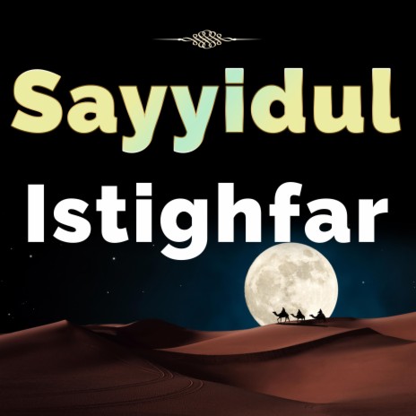 Sayyidul Istighfar | Boomplay Music