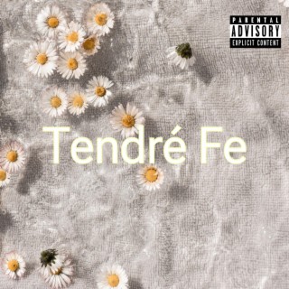 Tendré Fe