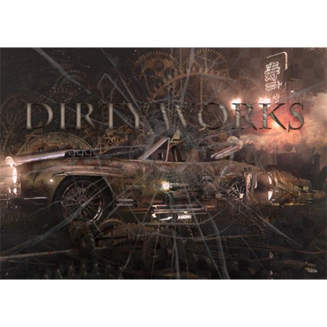 Dirty Works | Boomplay Music