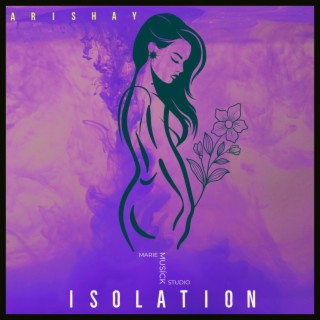 ISOLATION lyrics | Boomplay Music