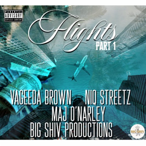 Flights ft. Vageeda Brown, Maj O'Narley & Niq Streetz | Boomplay Music