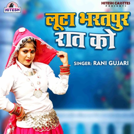 Luta Bharatpur Rat Ko | Boomplay Music