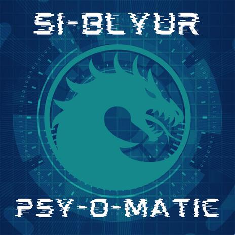 Psy-O-Matic | Boomplay Music