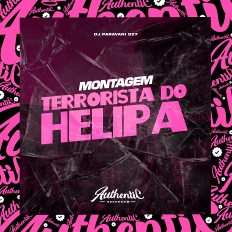 Montagem - Terrorista do Helipa | Boomplay Music