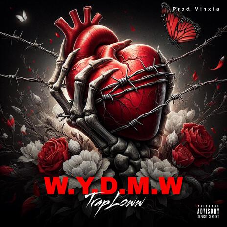 W.Y.D.M.W | Boomplay Music