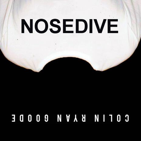 NOSEDIVE | Boomplay Music