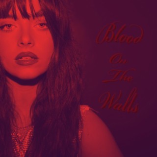 Blood on the Walls lyrics | Boomplay Music