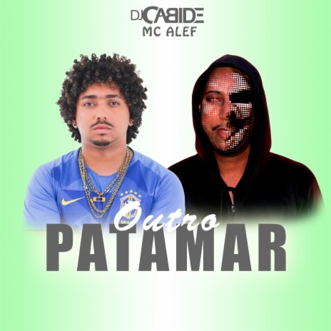 Outro Patamar ft. Mc Alef | Boomplay Music