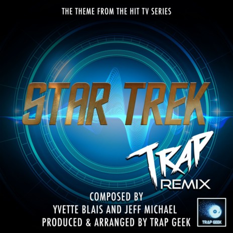 Star Trek Main Theme (From Star Trek) (Trap Remix) | Boomplay Music