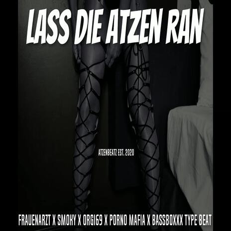 Lass die Atzen ran | Boomplay Music