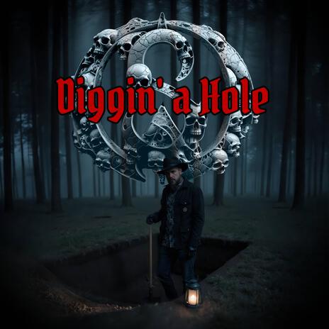 Diggin' a Hole | Boomplay Music