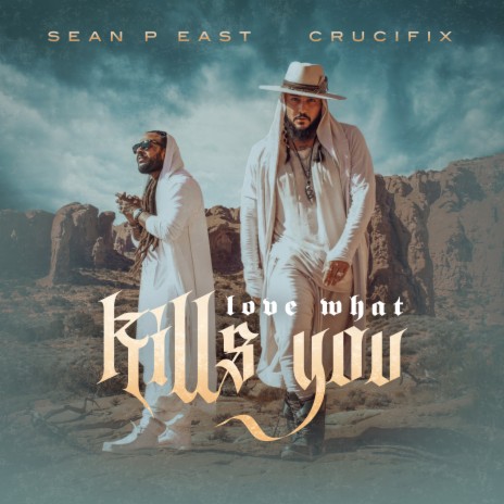 Love What Kills You ft. Sean P East & Youngbloodz | Boomplay Music