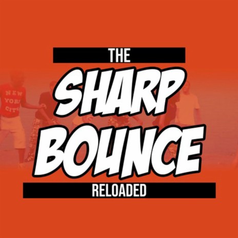 The Sharpbounce Reloaded (Revised & Mastered Version) | Boomplay Music