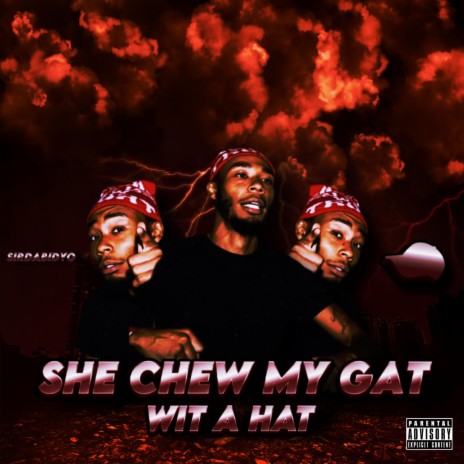 Chew my gat wit a hat | Boomplay Music