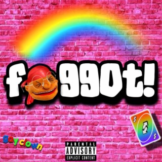 FAGGOT lyrics | Boomplay Music