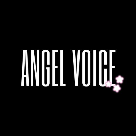 ANGEL VOICE | Boomplay Music