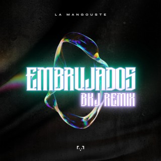 Embrujados (B K J Remix)