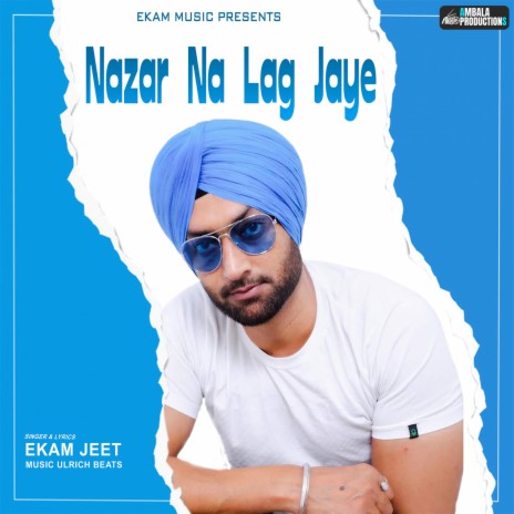 Nazar Na Lag Je | Boomplay Music