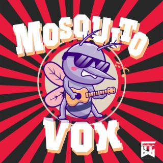 Mosquito Vox (Kosu Vox)