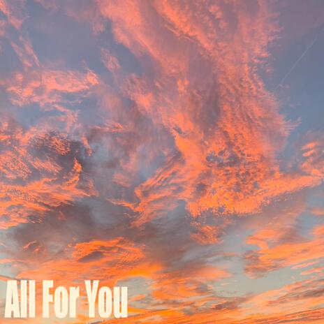 All For You ft. SlumpedDT | Boomplay Music