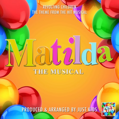 Revolting Children (From Matilda The Musical) | Boomplay Music