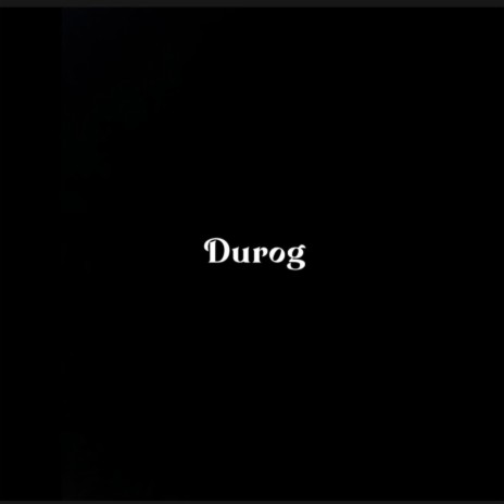 DUROG | Boomplay Music