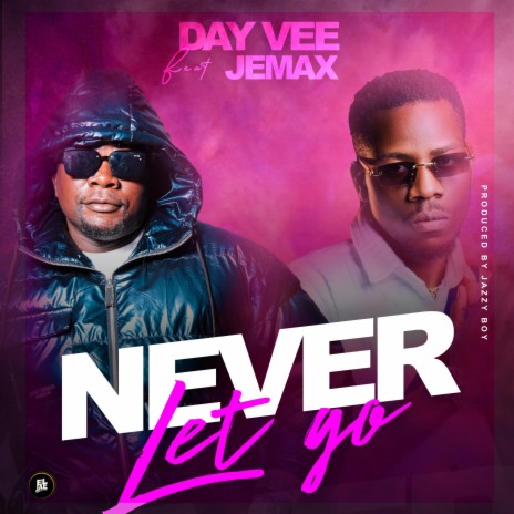 NEVER LET YOU GO ft. Jemax | Boomplay Music
