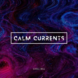 Calm Currents