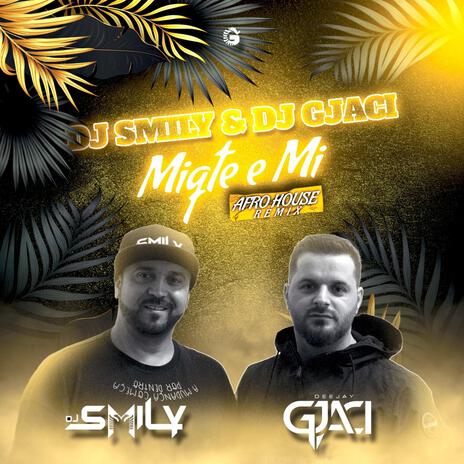 MIQTE E MI ft. Dj Gjaci | Boomplay Music