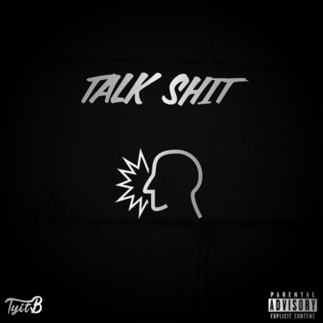 TALK SHIT