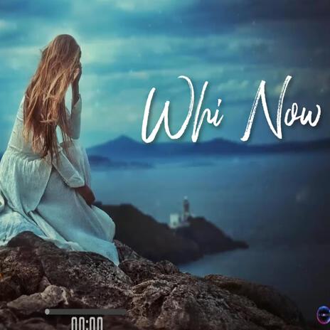 Whi Now | Boomplay Music