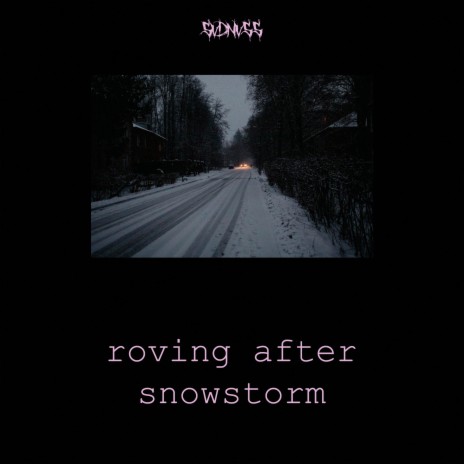Roving after Snowstorm | Boomplay Music