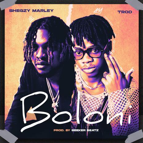 Boloni ft. Trod | Boomplay Music