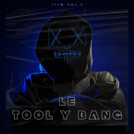 Le Tool y Bang