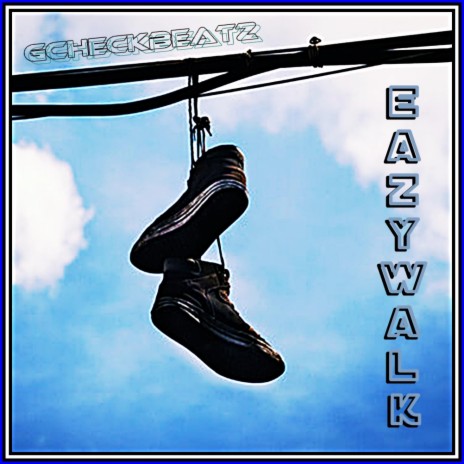 Eazywalk | Boomplay Music