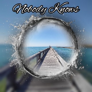 Nobody Knows