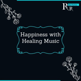 Happiness with Healing Music