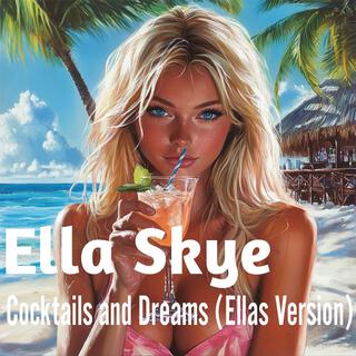 Cocktails and Dreams (Ellas Version)