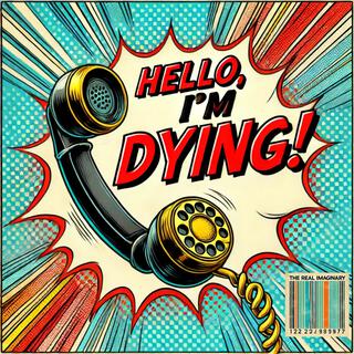 Hello, I'm dying lyrics | Boomplay Music